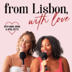 From Lisbon With Love cover podcast from lisbon with love: the podcast where we share real stories about love, laughter and life in Lisbon from women who left it all behind