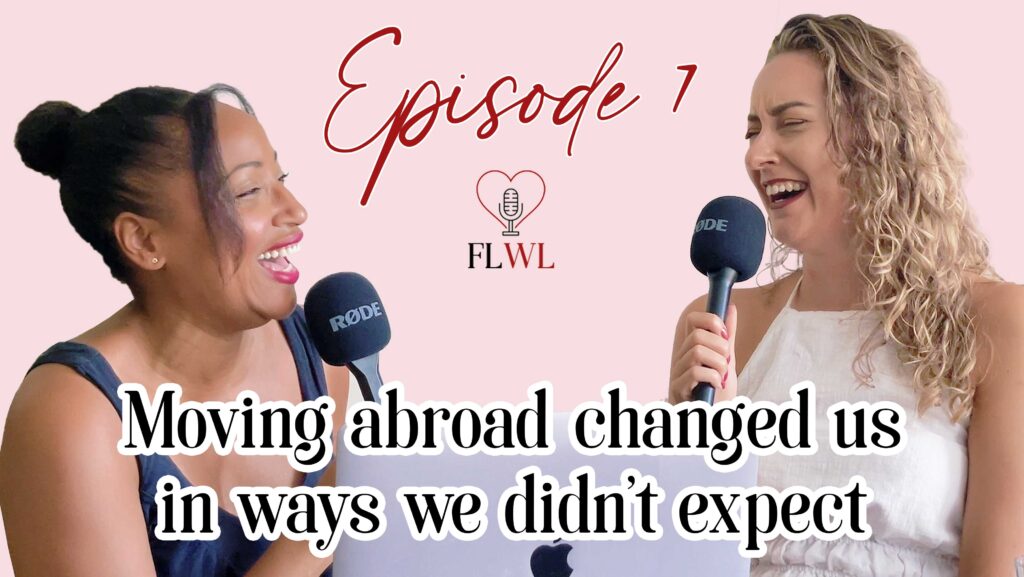 how moving to a new country changed us | what we learned from moving abroad | From Lisbon With Love podcast